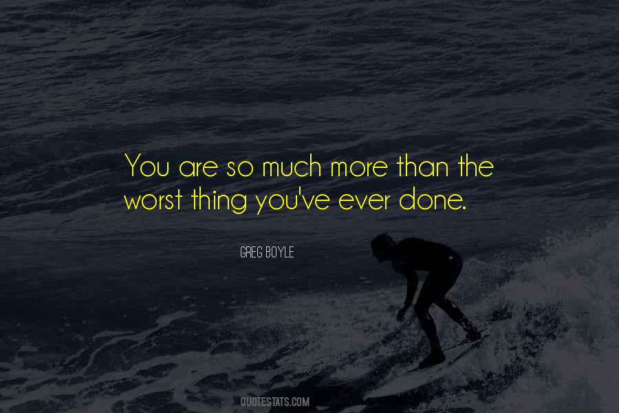 Worst Thing Ever Quotes #1310200