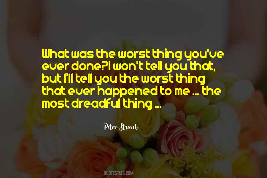 Worst Thing Ever Quotes #1337440