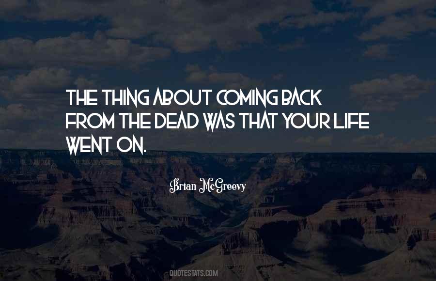 Quotes About Coming Back To Life #356907
