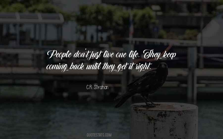 Quotes About Coming Back To Life #860265