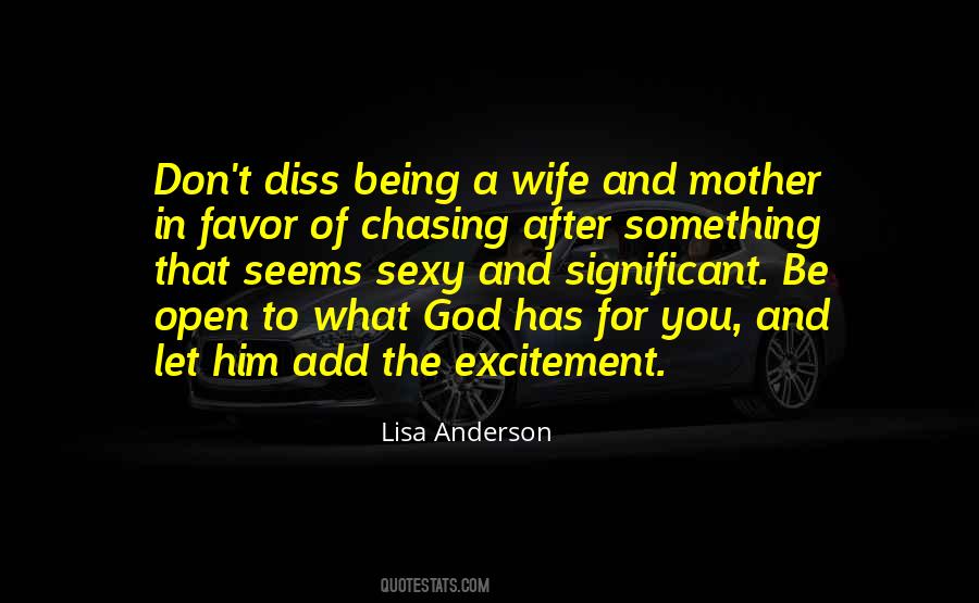 Quotes About Being A Mother And Wife #1830325