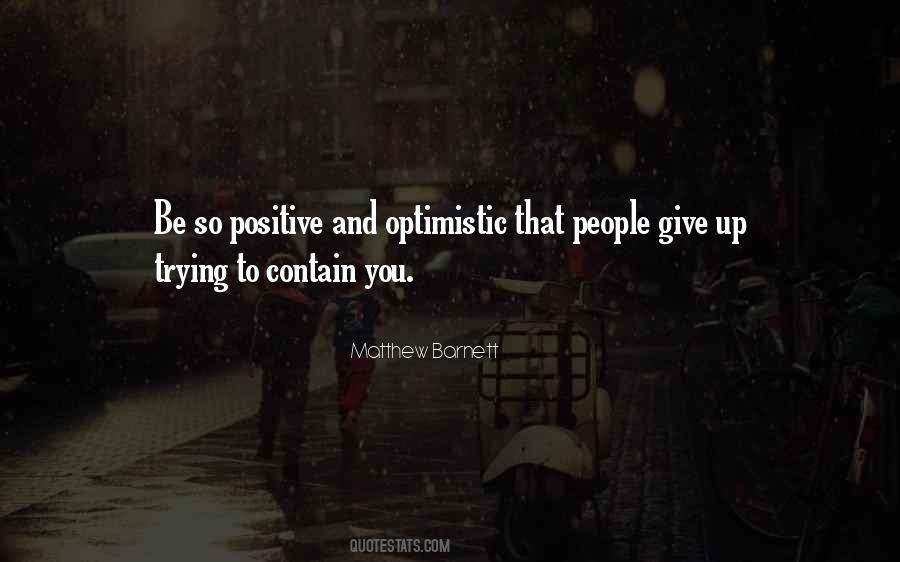 Quotes About Optimistic People #1502253