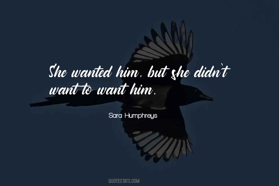 Quotes About Wanted Him #1825711