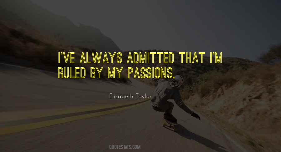 My Passions Quotes #1744257