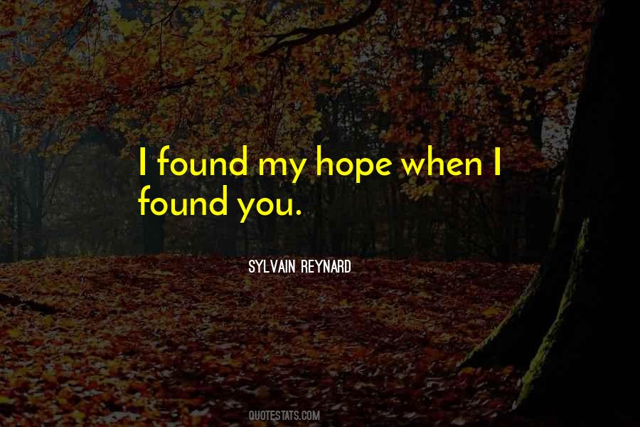 Hope Can Be Found Quotes #21905