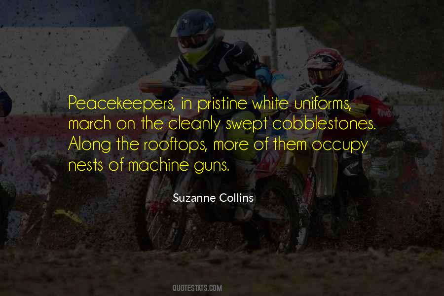 Quotes About Peacekeepers #1136474