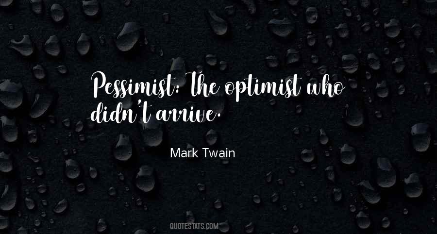Quotes About Optimist Pessimist #271331