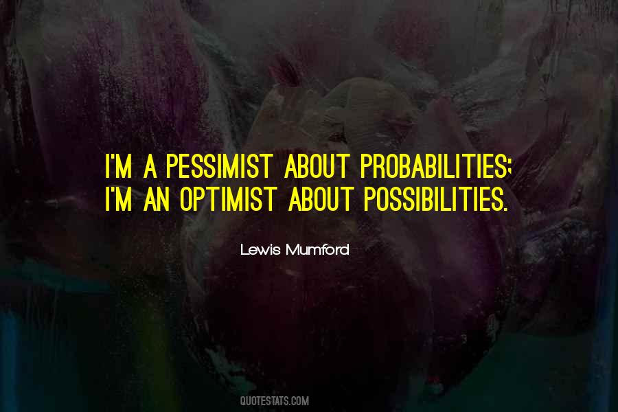 Quotes About Optimist Pessimist #567802