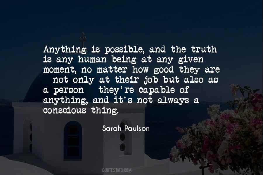 Quotes About Being Capable Of Anything #175084