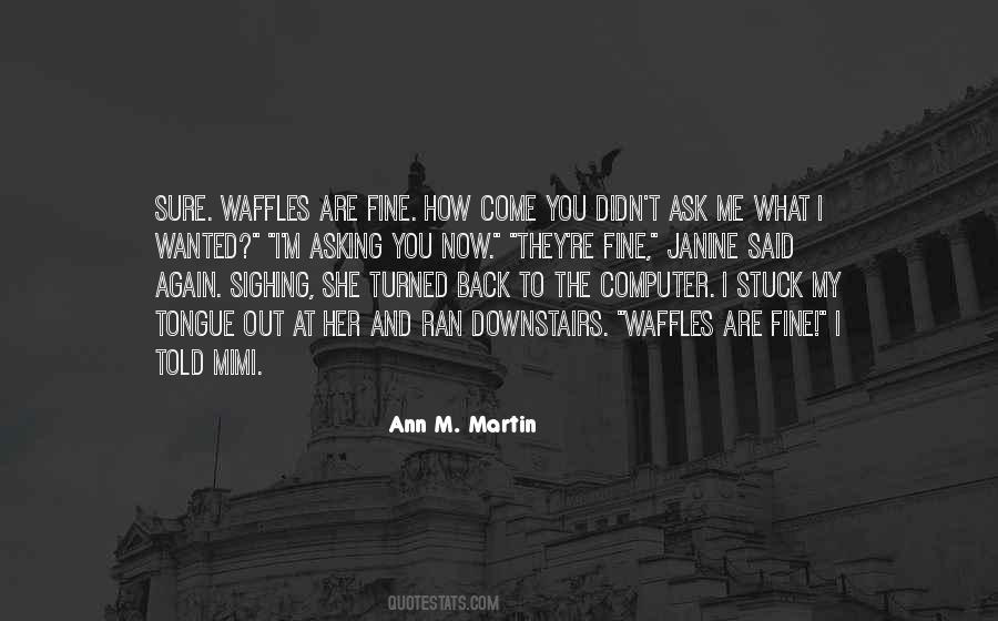 Quotes About Asking For Too Much #12552