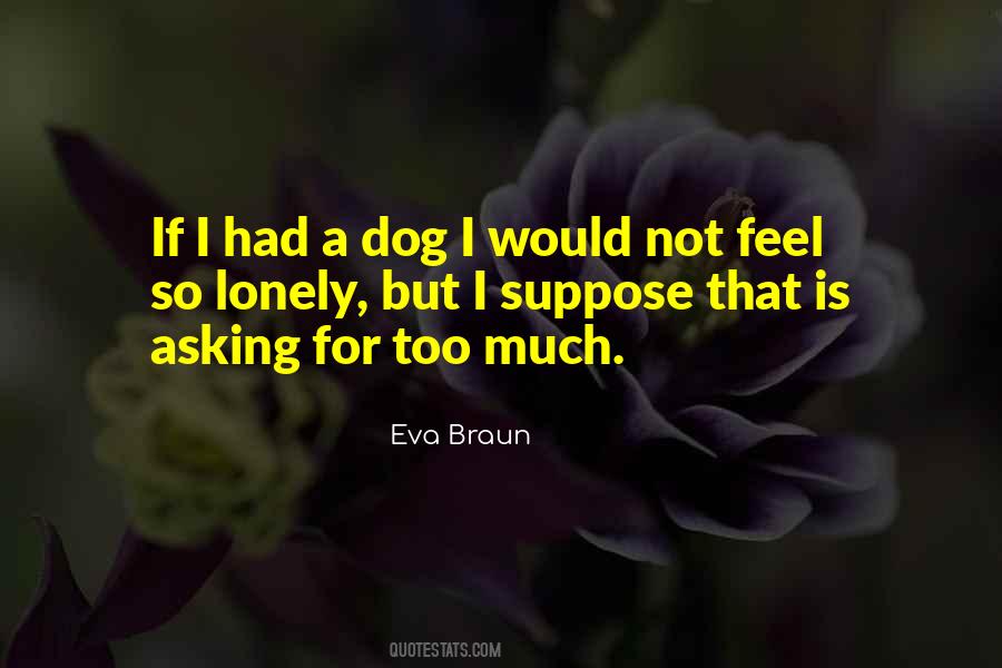 Quotes About Asking For Too Much #489221