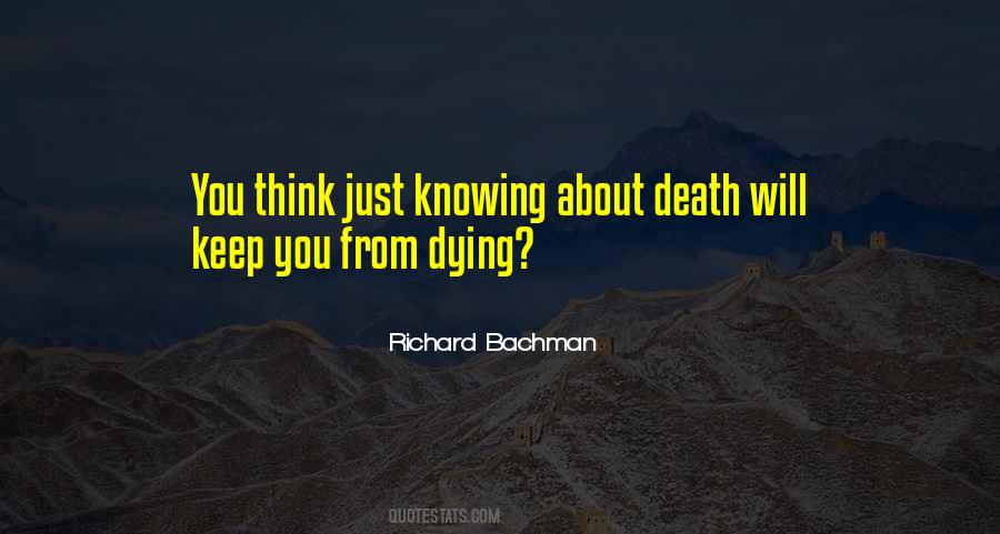 Quotes About Knowing You Are Dying #1051916