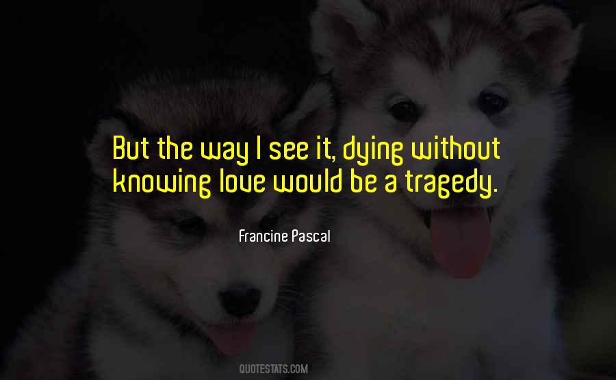 Quotes About Knowing You Are Dying #940944