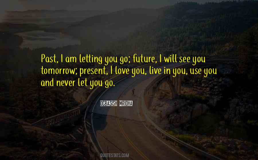 Quotes About Past Present And Future Love #974198