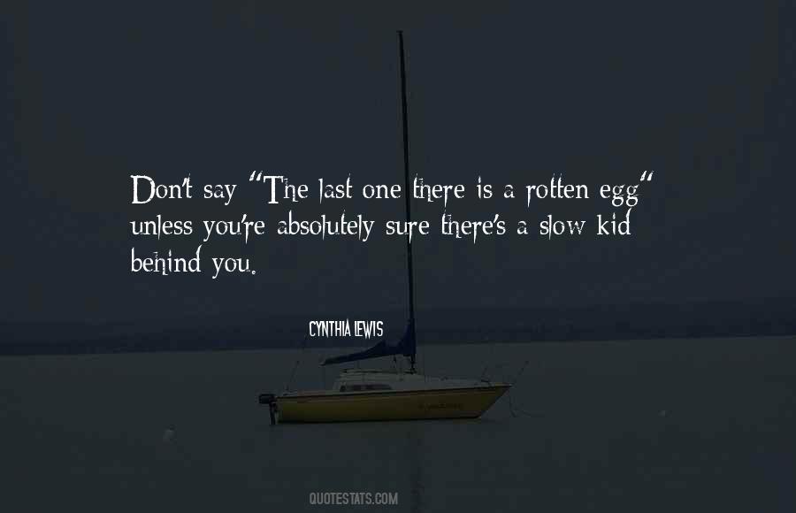 Quotes About Rotten Eggs #828790