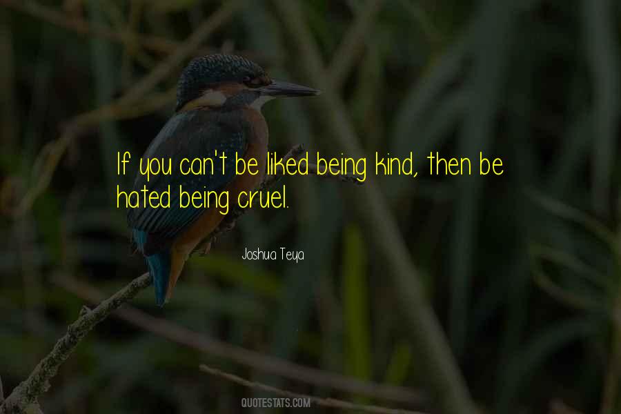 Being Cruel Quotes #731556