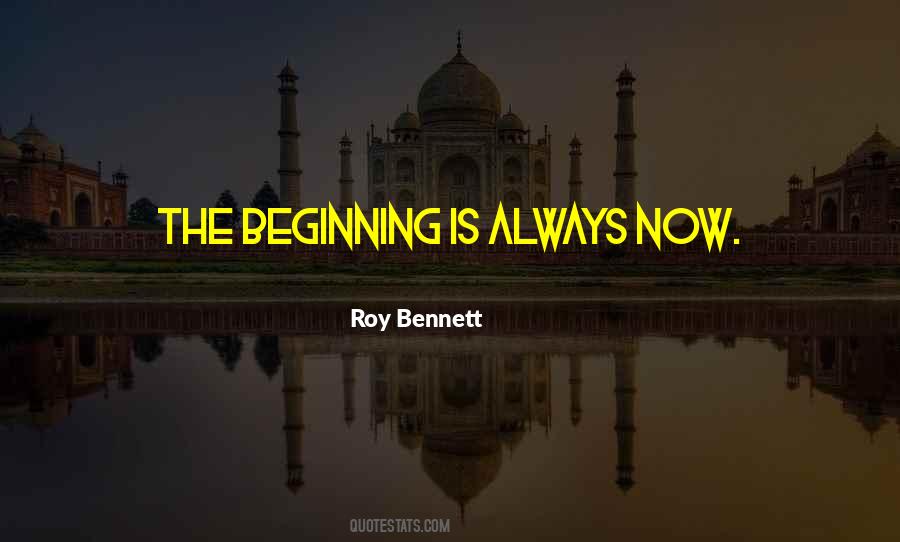 Quotes About Starting Now #512727