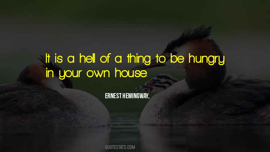 Hungry House Quotes #1463015