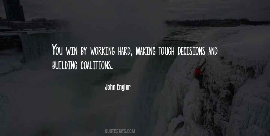 Quotes About Tough Decisions #1309809