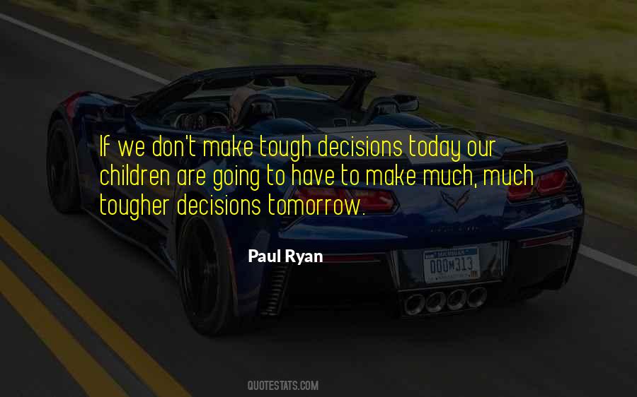 Quotes About Tough Decisions #200776