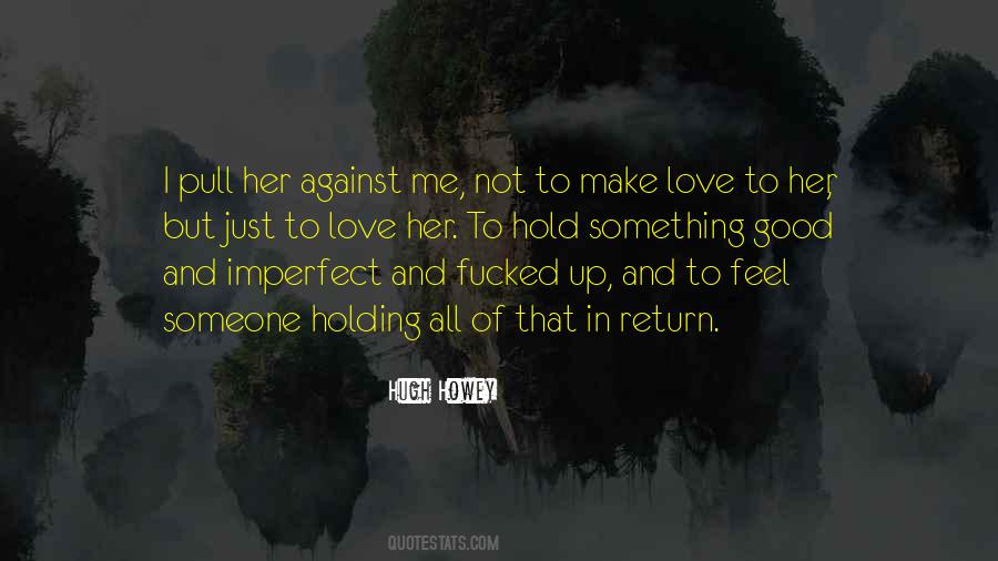 Quotes About Imperfect Love #1120570