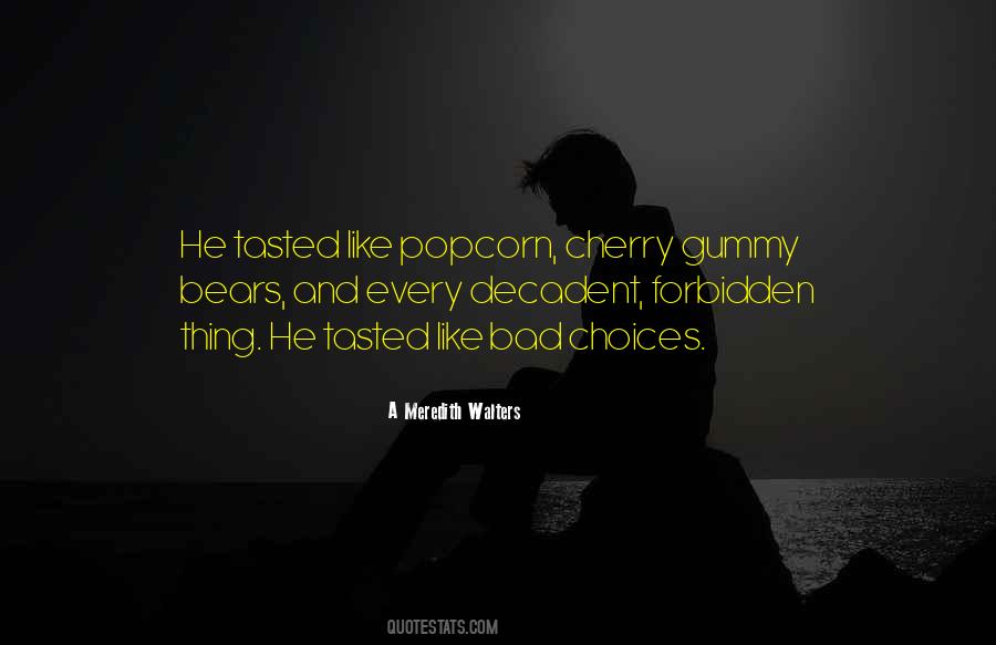 Quotes About Gummy Bears #1108695