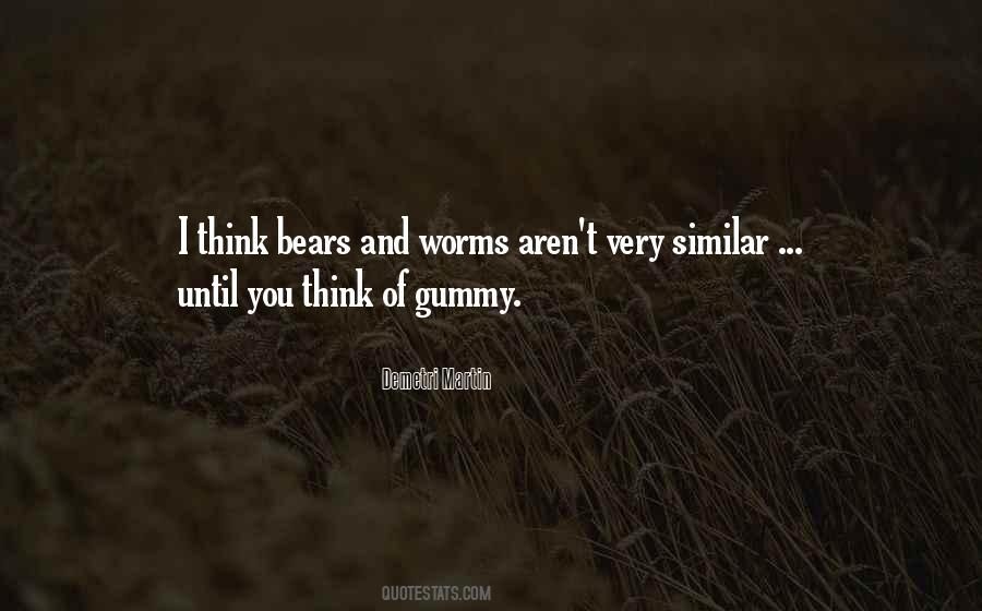 Quotes About Gummy Bears #1132008