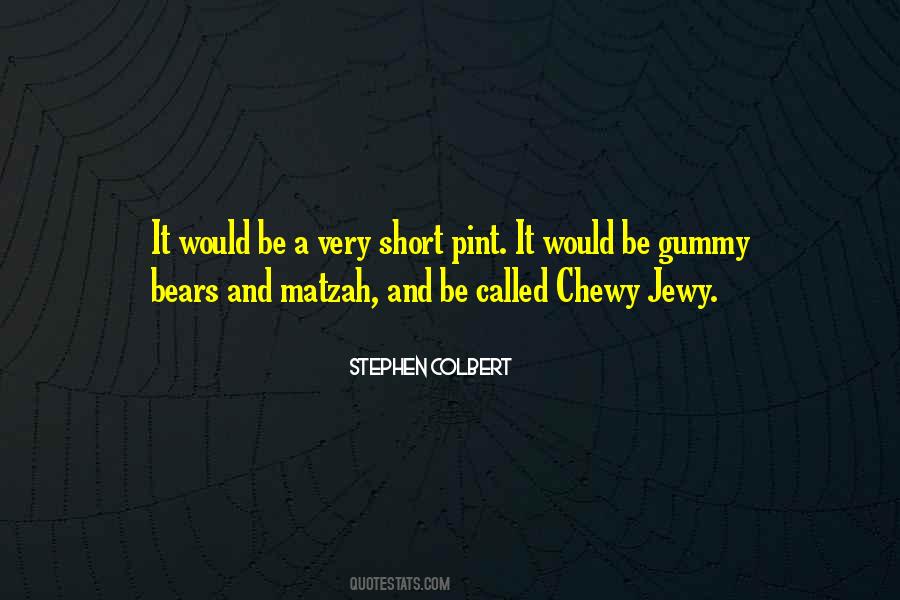 Quotes About Gummy Bears #1763391