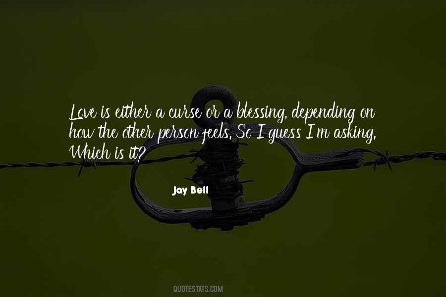 Blessing Or A Curse Quotes #1401448