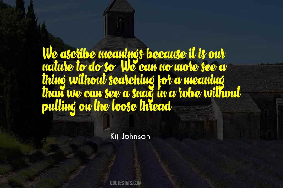 Quotes About Searching For Meaning #904998