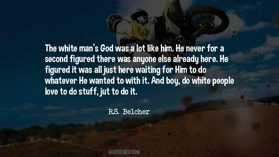 White People God Quotes #663011