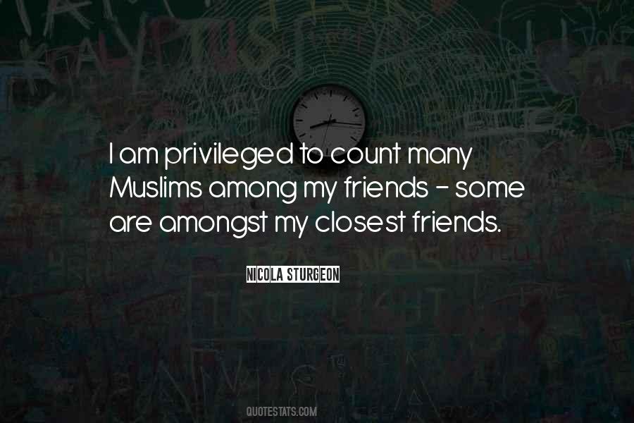 Quotes About Closest Friends #498686