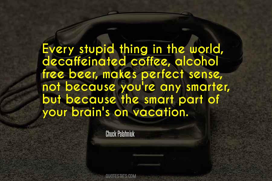 Quotes About Decaffeinated Coffee #687828