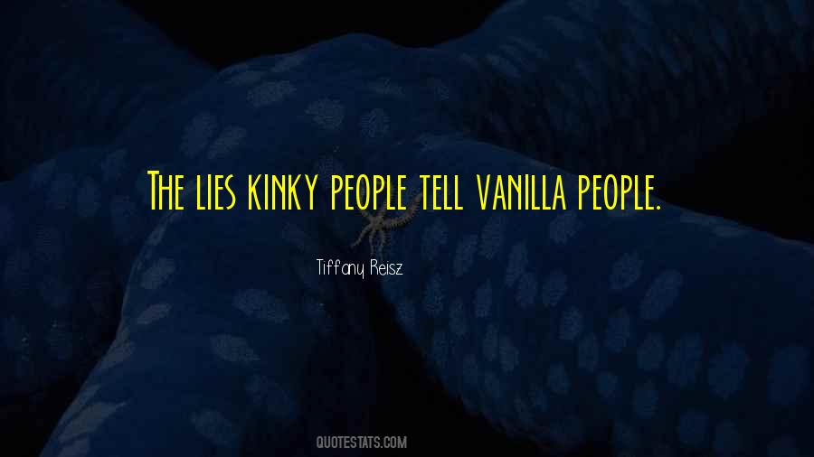 Lies People Tell Quotes #318997