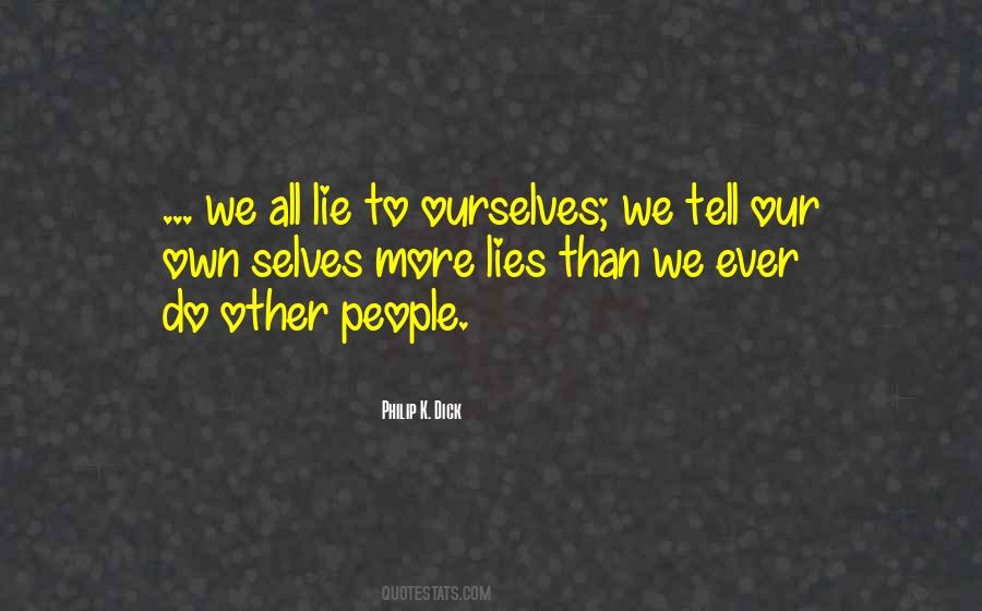 Lies People Tell Quotes #844647