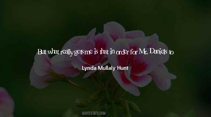 Mullaly Hunt Quotes #13276