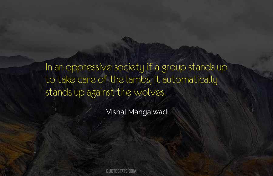 Quotes About Oppressive Society #45415