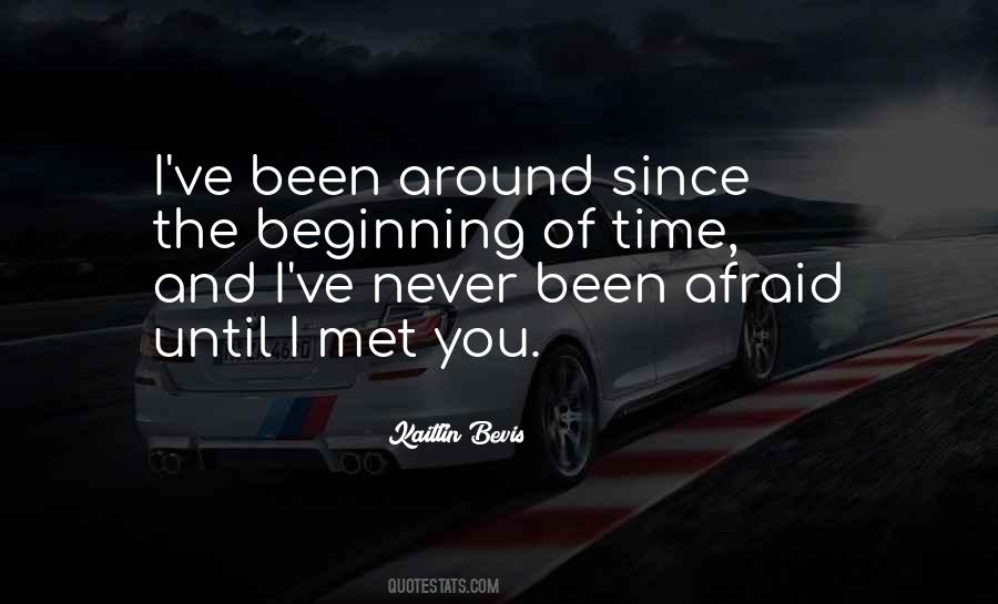 Quotes About Since I Met You #133646