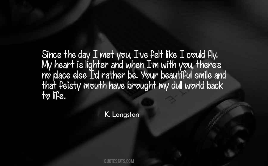 Quotes About Since I Met You #1607372