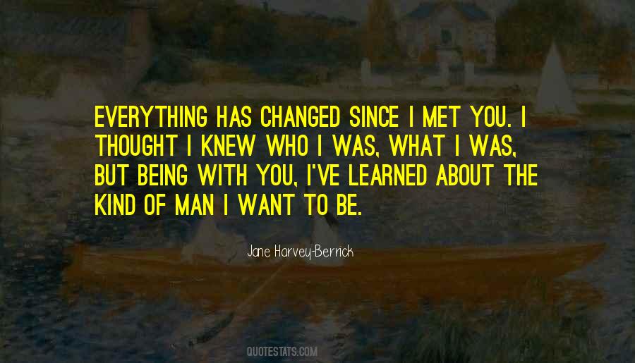 Quotes About Since I Met You #1696409