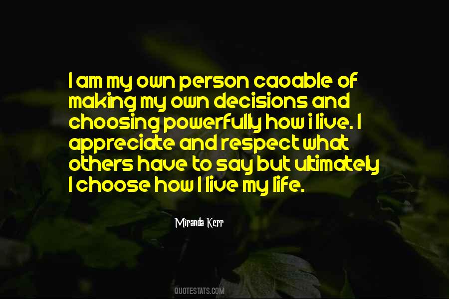 Quotes About Making My Own Decisions #524906