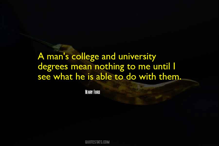 Quotes About College Degrees #174013