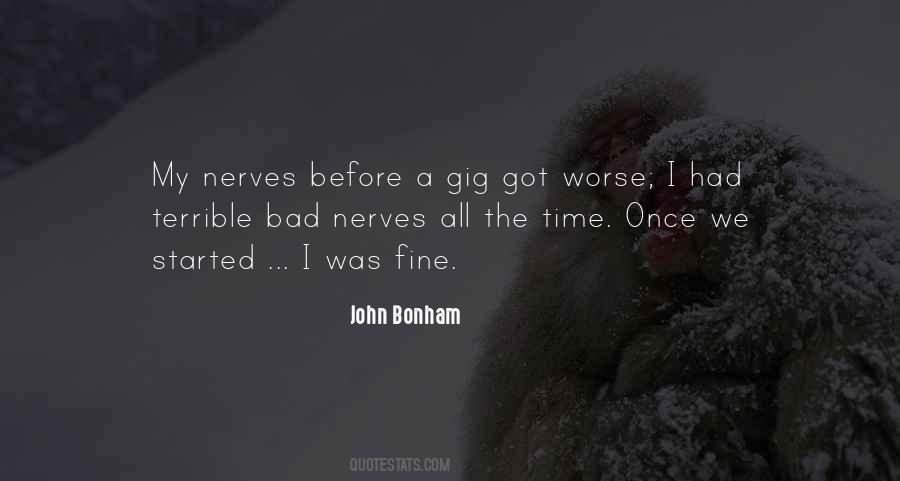 Quotes About Bad Nerves #1878512