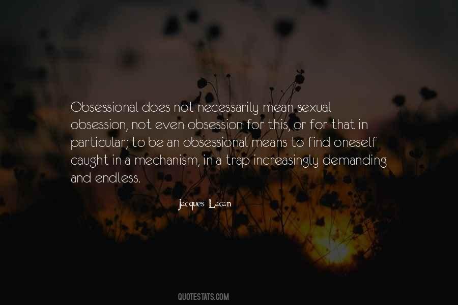 Quotes About Obsession #1167371