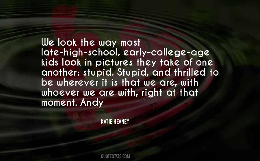 Quotes About College And High School #358410