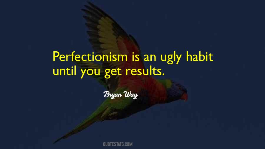 Quotes About Perfectionism #1126074