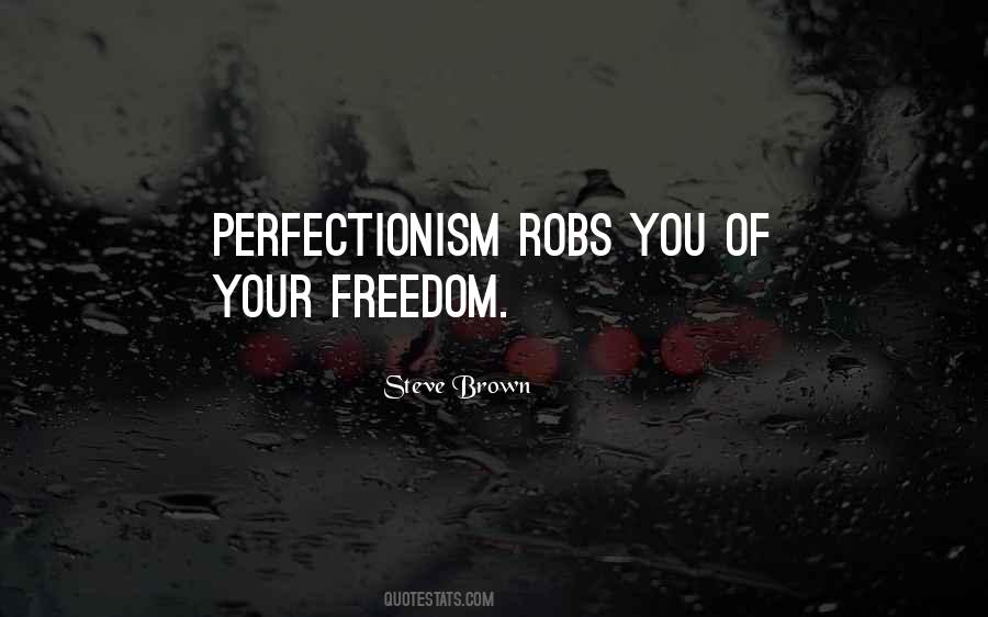 Quotes About Perfectionism #359531