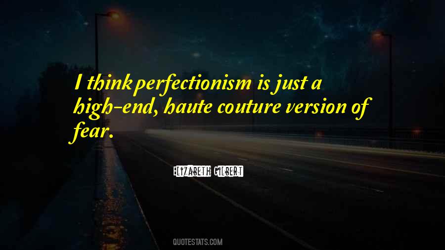 Quotes About Perfectionism #593994