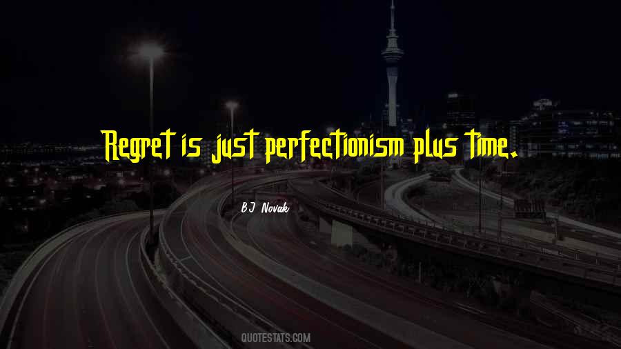 Quotes About Perfectionism #763766