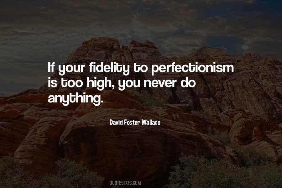 Quotes About Perfectionism #884807